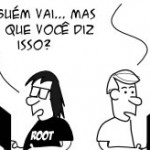 Mais tirinhas fantásticas do mundo da T.I.