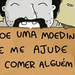 Como ajudar o mendigo a ser feliz!