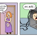 Filho, sai desse computador!!!!!