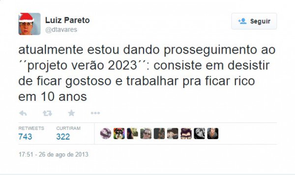 Projeto verão 2023 consiste em desistir de ficar gostoso e trabalhar pra ficar rico em 10 anos